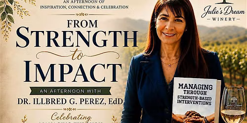 From Strength to Impact: An Afternoon with Dr. Illbred G. Perez EdD