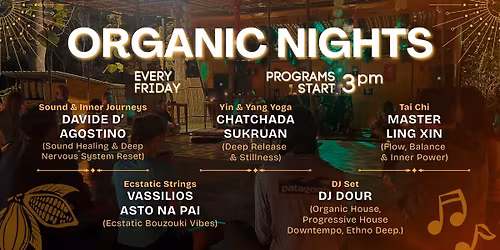 ORGANIC NIGHTS (Every Friday)