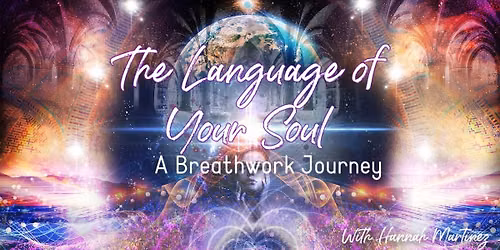 A Breathwork Quest: The Language of Your Soul