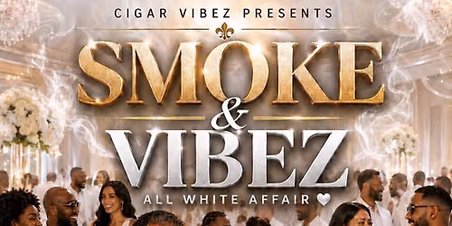 Smoke and Vibez All White Party