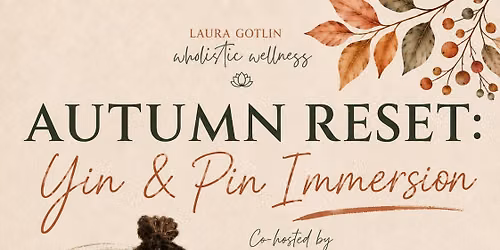 Autumn Reset: Yin & Pin Immersion