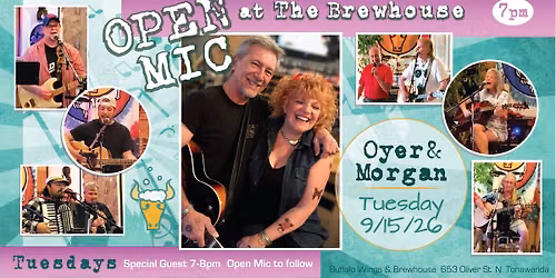 Open Mic @ The Brewhouse w\/Special Guest, Oyer & Morgan 