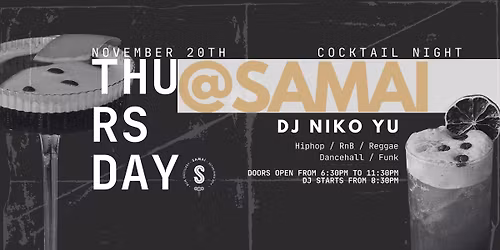 THURSDAY @Samai Distillery- DJ NIKO YU
