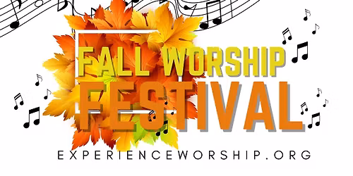 3rd Annual Fall Worship Festival- FREE Family Event!!