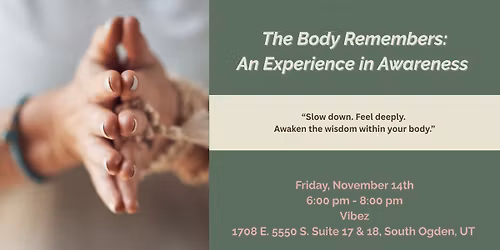 The Body Remembers: An Experience in Awareness