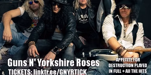 GUNS N YORKSHIRE ROSES - BLACK MARKET VENUE - WARSOP