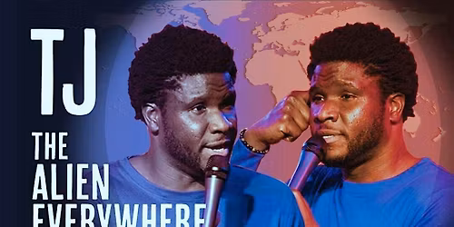 The Alien Everywhere Tour \/ Europe \/ Stand Up Comedy in English \/ TJ