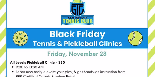 \ud83c\udfbe Black Friday Tennis & Pickleball Clinics \ud83c\udfd3