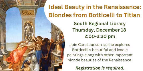 Ideal Beauty in the Renaissance: Blondes from Botticelli to Titian at South Regional Library