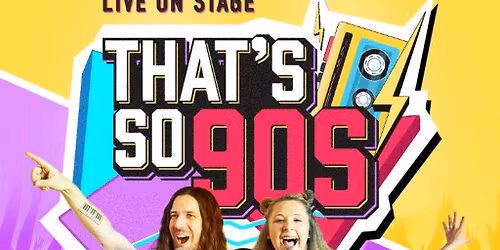 THAT IS SO 90s