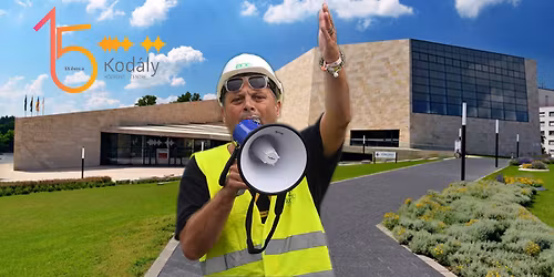 BETELT! Kod\u00e1ly Turist\u00e1k: Sz\u00ednh\u00e1zi performance K\u00f6les Ferenccel \u00e9s csapat\u00e1val \/\/ Kod\u00e1ly 15