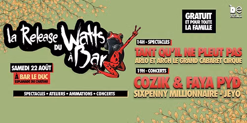 La Release du Watts \u00e0 Bar - \u00c9v\u00e9nement gratuit pour toute la famille - Samedi 22 ao\u00fbt - Bar-le-Duc