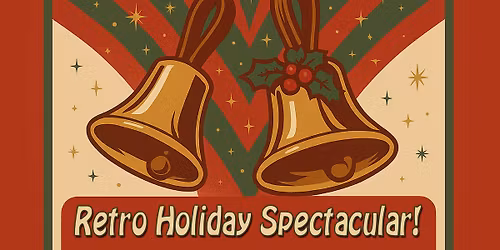 Retro Holiday Spectacular! 