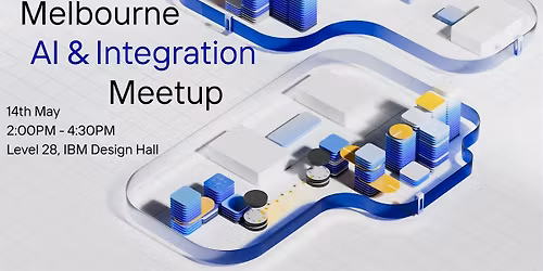 AI & Integration Meetup: Melbourne