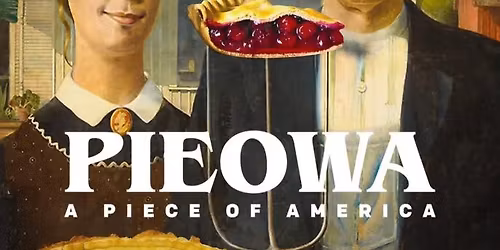 Film Screening: PIEOWA - A PIECE OF AMERICAN
