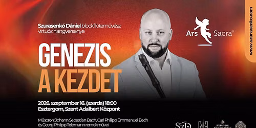 GENEZIS - A kezdet \/\/ Szurasenk\u00f3 D\u00e1niel blockfl\u00f6tem\u0171v\u00e9sz hangversenye Esztergomban