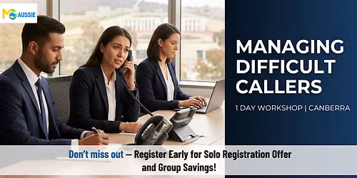 Managing Difficult Callers: 1 Day Workshop in Canberra