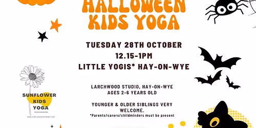 Half term Halloween Kids Yoga, Larchwood Studio, Hay-on-Wye- Tuesday 28th October - 12.15 - 1pm