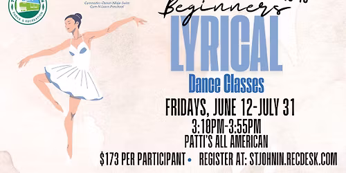\ud83e\ude70Beginners Lyrical Dance Classes\ud83e\ude70- Fridays, June 12th-July 31st-3:10pm-3:55pm-Patti's All American
