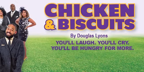 Chicken and Biscuits at Studio Theatre At Tierra Del Sol