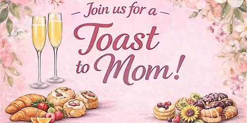 A Toast to Mom