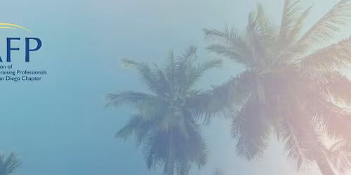 AFP San Diego December In-Person Chapter Meeting: Philanthropy Under OB3