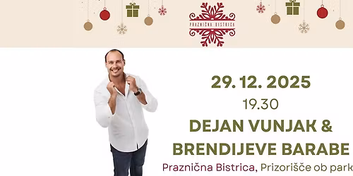 Prazni\u010dna Bistrica 29. 12. 2025 DEJAN VUNJAK & BRENDIJEVE BARABE