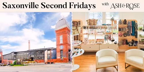 Saxonville Second Fridays - Open Studios at Ash & Rose Framingham!