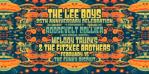 The Lee Boys Featuring Roosevelt Collier With Special Guests Melody Trucks & The Fitzkee Brothers 