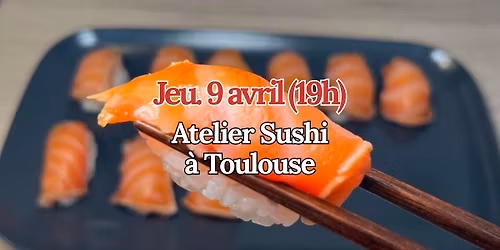 Toulouse: Atelier Sushi et Voyage au Japon