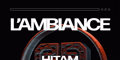 L\u2019Ambiance : Hitam