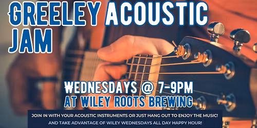 Greeley Acoustic Jam @ Wiley Roots Brewing Co