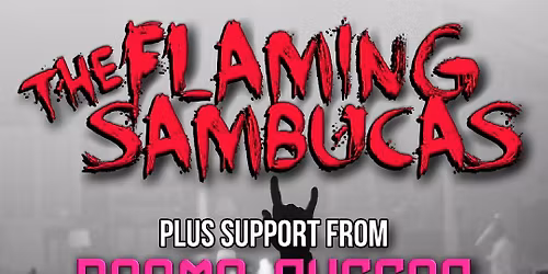 The Flaming Sambucas Reunion plus Drama Queens