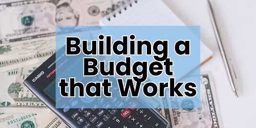 Building a Budget that Works