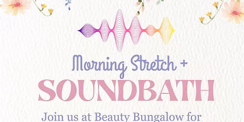 Morning Stretch + Sound