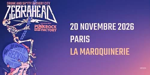 ZEBRAHEAD + PUNK ROCK FACTORY \u2022 Paris \u2022 La Maroquinerie