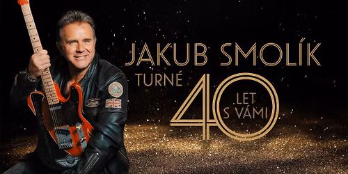 Jakub Smol\u00edk \u2013 40 let s V\u00e1mi