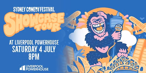 Sydney Comedy Festival Showcase Tour at Liverpool Powerhouse