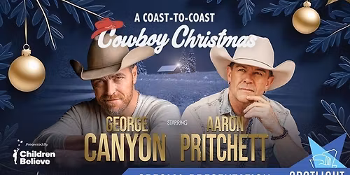 A Coast to Coast Cowboy Christmas: George Canyon and Aaron Prichett