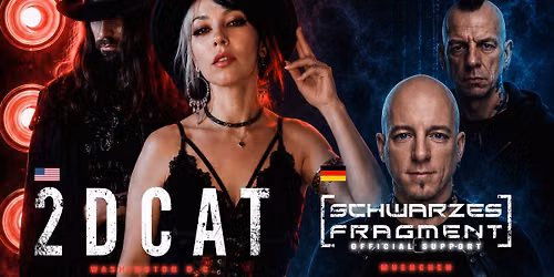 DUNKELSTROM SPECIAL #1 | 2DCAT (US) | Support: Schwarzes Fragment (DE) | Szenerie Drehleier M\u00fcnchen