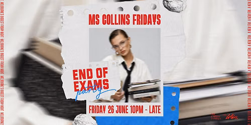End of Exam Party Melbourne | Ms Collins Fridays - 26 June