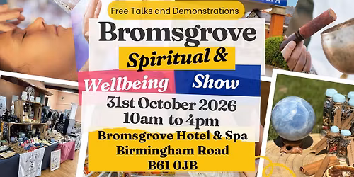 BROMSGROVE SPIRITUAL AND WELLBEING SHOW