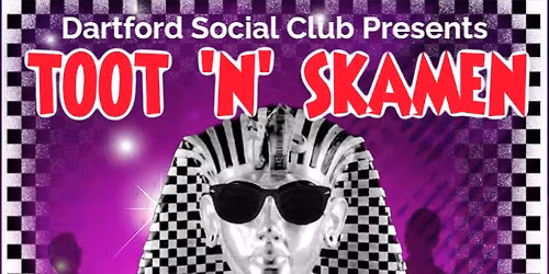 Toot 'n' Skamen live @ Dartford Social Club
