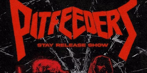 PITFEEDERS RELEASE SHOW + TRAITORS + ALPINE + BLACK TIE