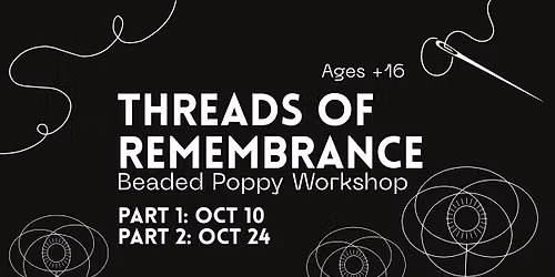 Threads of Remembrance: Poppy Beading Workshop