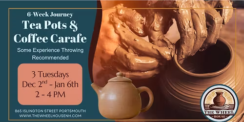 6 Week - Teapots & Coffee Carafes!  