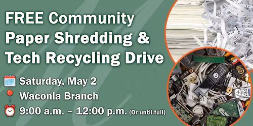 FREE Paper Shredding & Tech Recycling Drive at Waconia Branch