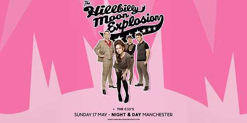THE HILLBILLY MOON EXPLOSION + The C33s - NIGHT & DAY CAFE'  - MANCHESTER
