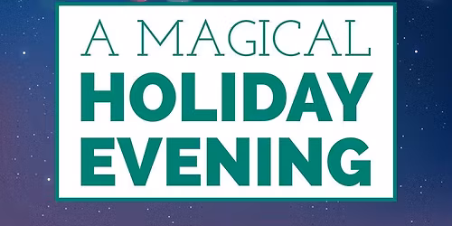 A Magical Holiday Evening