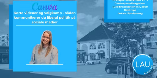 Canva - korte videoer og valgkamp: s\u00e5dan kommunikerer du liberal politik p\u00e5 sociale medier